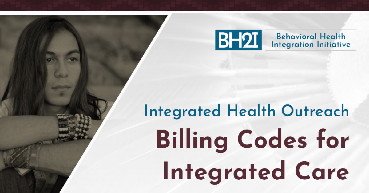 BH2I List of Codes for Behavioral Health Integration Billing ...